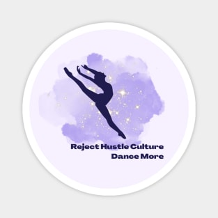 Reject Hustle Culture - Dance More (Purple/Female Silhouette) Magnet